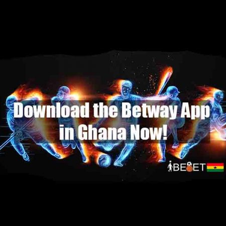 Betway App → Download the Betway App in Ghana Now!