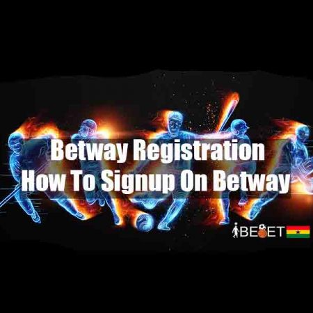 Betway Registration → How To Signup On Betway In 2 Min