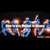 How To Use Melbet In Ghana