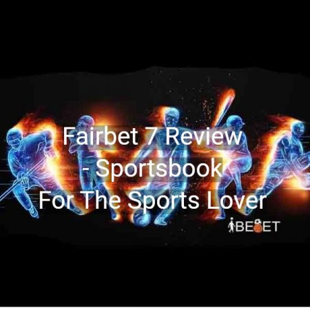 Fairbet 7 Review – Sportsbook For The
  Sports Lover