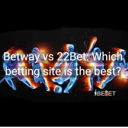 Betway vs 22Bet: Which betting site is the best?