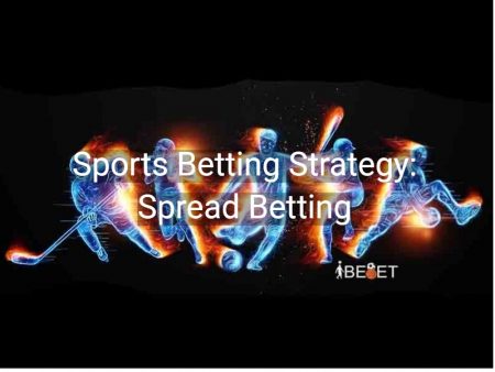 Sports Betting Strategy: Spread Betting