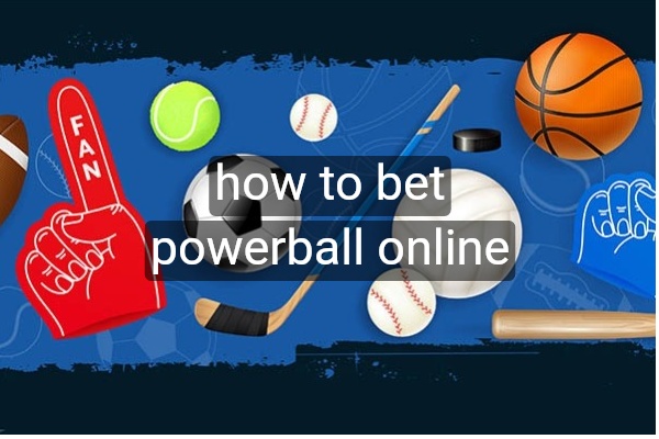 how to bet powerball online