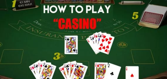 The Card Game “Casino” and How to Play for Real Money